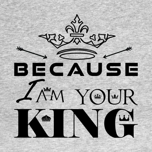 Because I Am Your King - Crown Version by Kayelle Allen